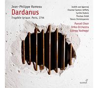 Soloists; Purcell Choir; Orfeo Orchestra; Gyorgy Vashegyi - Rameau: Dardanus - Tragedie Lyrique. Paris, 1744