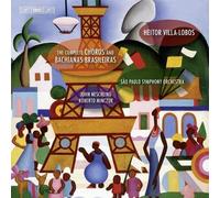 Soloists:Sao Paulo So - Villa-Lobos: Complete Choros & Bachianas Brasileiras