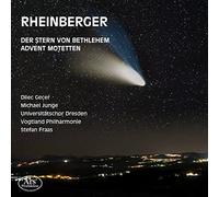 Soloists; Vogtland Philharmonie; Universitatschor Dresden - Rheinberger: Der Stern Von Bethlehem Op. 164