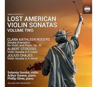 Solomia Soroka; Phillip Silver; Arthur Greene - Lost American Violin Sonatas, Vol. 2