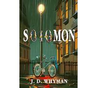 Solomon: A Ruthless AI Thriller of Secrets, Survival, and Redemption