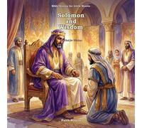 Solomon and Wisdom: Ask God for Wisdom