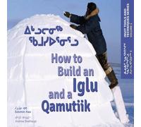Solomon Awa How to Build an Iglu & a Qamutiik : Inuit Tools & Techniques Solomon Awa Multicolor