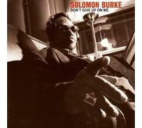 Solomon Burke - Don'T Give Up On Me [12" VINYL]
