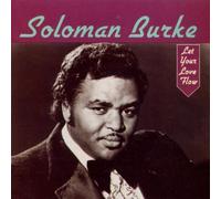 Solomon Burke - Let Your Love Flow