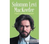 Solomon Levi MacKeefer: A Gypsy with a Very Great Heart