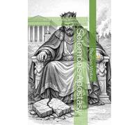 Solomon’s Apostasy: Wisdom, Wealth, Women, and Wreckage