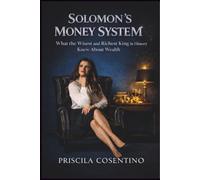 Solomon’s Money System: What the Wisest and Richest King in History Knew About Wealth
