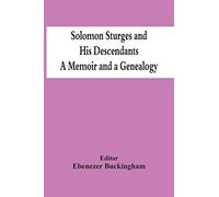 Solomon Sturges And His Descendants; A Memoir And A Genealogy