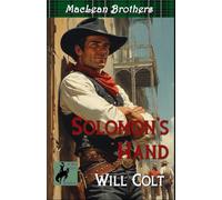 Solomon's Hand: 5 (The MacLean Brothers: A Classic Western Adventure Series)