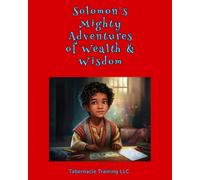Solomon's Mighty Adventures of Wealth & Wisdom: Book 1 in the beloved "Smart Money" series
