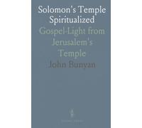 Solomon's Temple Spiritualized: Gospel-Light from Jerusalem's Temple