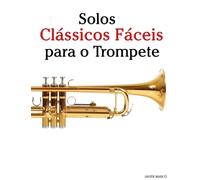 Solos Clássicos Fáceis para o Trompete
