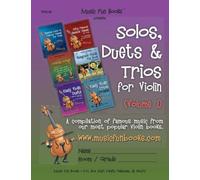 Solos, Duets & Trios for Violin (Volume 1): A compilation of famous music from our most popular violin books.