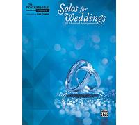 The Professional Pianist -- Solos for Weddings: 50 Advanced Arrangements
