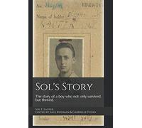 Sol's Story: The story of a boy who not only survived, but thrived.