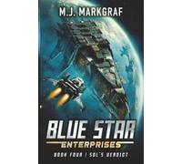 Sol's Verdict: A Space Opera Adventure: 4 (Blue Star Enterprises)
