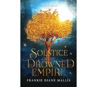 SOLSTICE OF THE DROWNED EMPIRE: A Drowned Empire Novella