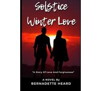 Solstice Winter Love: A Story of Love and Forgiveness