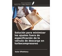 Solución para minimizar los ajustes fuera de especificación de la válvula de descarga en turbocompresores