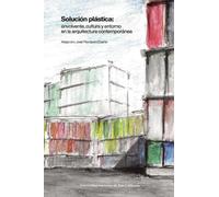 Solución plástica: envolvente, cultura y entorno en la arquitectura contemporánea