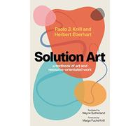 Solution Art: A textbook of art and resource-orientated work