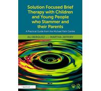 Solution Focused Brief Therapy with Children and Young People who Stammer and their Parents