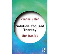 Solution-Focused Therapy: The Basics – Routledge