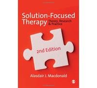 Solution-Focused Therapy: Theory, Research & Practice
