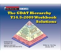 Solution Set to accompany The GD&T Hierarchy Y14.5-2009 Workbook (The Hierarchy of Geometric Dimensi by Don Day (2009-05-03)