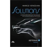 SOLUTIONS - Adhesive restoration techniques restorative and integrated surgical procedures
