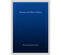 Solutions and Other Problems, Paperback by Brosh, Allie; Bosch, Annie, Brand ...