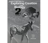 Solutions and Tests for Exploring Creation with Biology, 2nd Edition