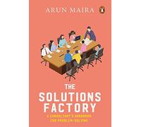Solutions Factory: A Consultant's Handbook for Problem-solving: A Consultant’s Handbook for Problem-solving | Penguin Non-fiction, Career Guide | Must read Business books on Corporate Management