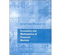 Solutions Manual for Introduction to the Economics and Mathematics of Financial Markets (The MIT Press)