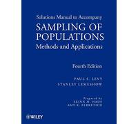 Solutions Manual to Accompany Sampling of Populations: Methods and Applications – Fourth Edition