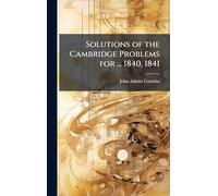 Solutions of the Cambridge Problems for ... 1840, 1841