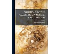 Solutions of the Cambridge Problems for ... 1840, 1841