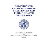 Solutions to Clinical Medical Challenges and Public Health Challenges