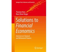 Solutions to Financial Economics: Exercises on Classical and Behavioral Finance (Springer Texts in Business and Economics)