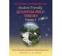 Solutions to Problems for Student Friendly Quantum Field Theory: Volume 1: Basic Principles and QED