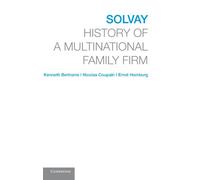 Solvay: History of a Multinational Family Firm