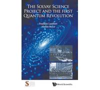 Solvay Science Project And The First Quantum Revolution, The