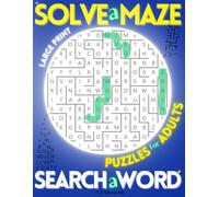 Solve a Maze, Search a Word: Mixed Brain Workout Puzzles for Adults | Uncover a Variety of Large Print Hidden Words in 100+ Engaging Maze Activities