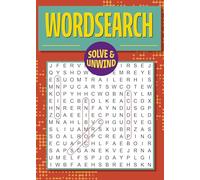 Solve and Unwind: Wordsearch: Over 300 Puzzles