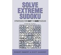 Solve Extreme Sudoku: Strategies for Easy To Hard Puzzles