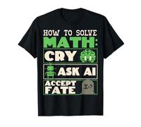 Solve Math Funny Student Teacher Mathematics Solving Humor T-Shirt