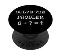 Solve The Problem 6 + 7 Funny Six Seven Meme PopSockets Adhesive PopGrip
