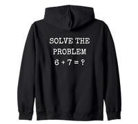 Solve The Problem 6 + 7 Funny Six Seven Meme Zip Hoodie