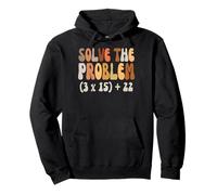 Solve The Problem 67 Funny Math Meme Six Seven For Teachers Pullover Hoodie